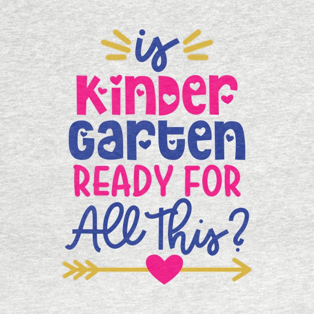 Is Kindergarten Ready for This Funny Kids Back to School by ThreadSupreme